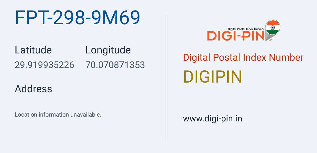DigiPin FPT-298-9M69 location map showing coordinates 29.919935, 70.070871